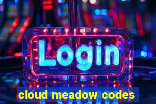 cloud meadow codes